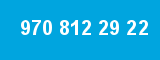970 812 29 22
